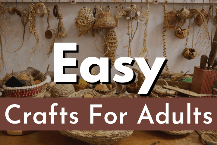 19 Easy Crafts For Adults